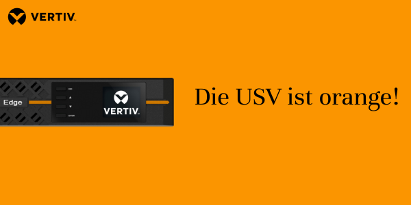 Die USV ist orange!